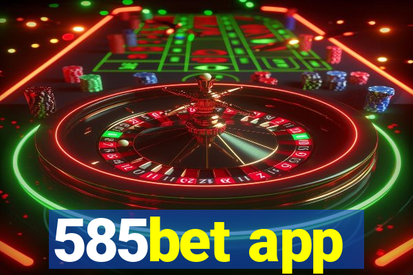 585bet app